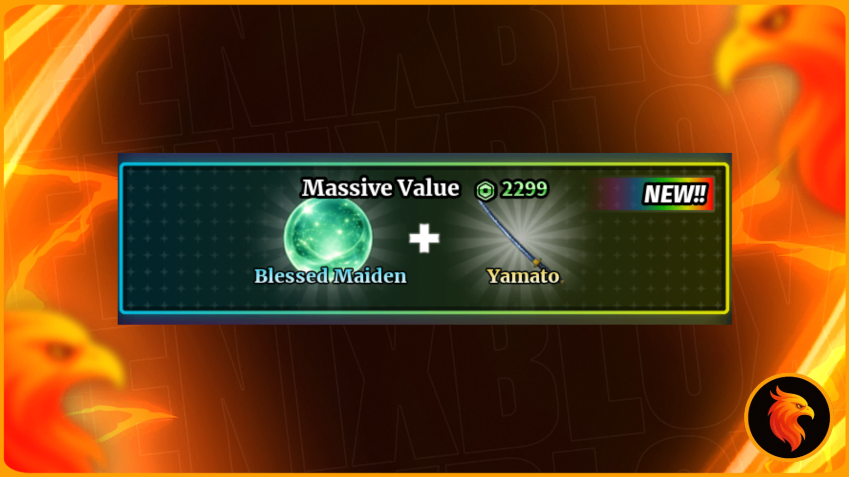 🎁 BLESSED MAIDEN + YAMATO 🎁