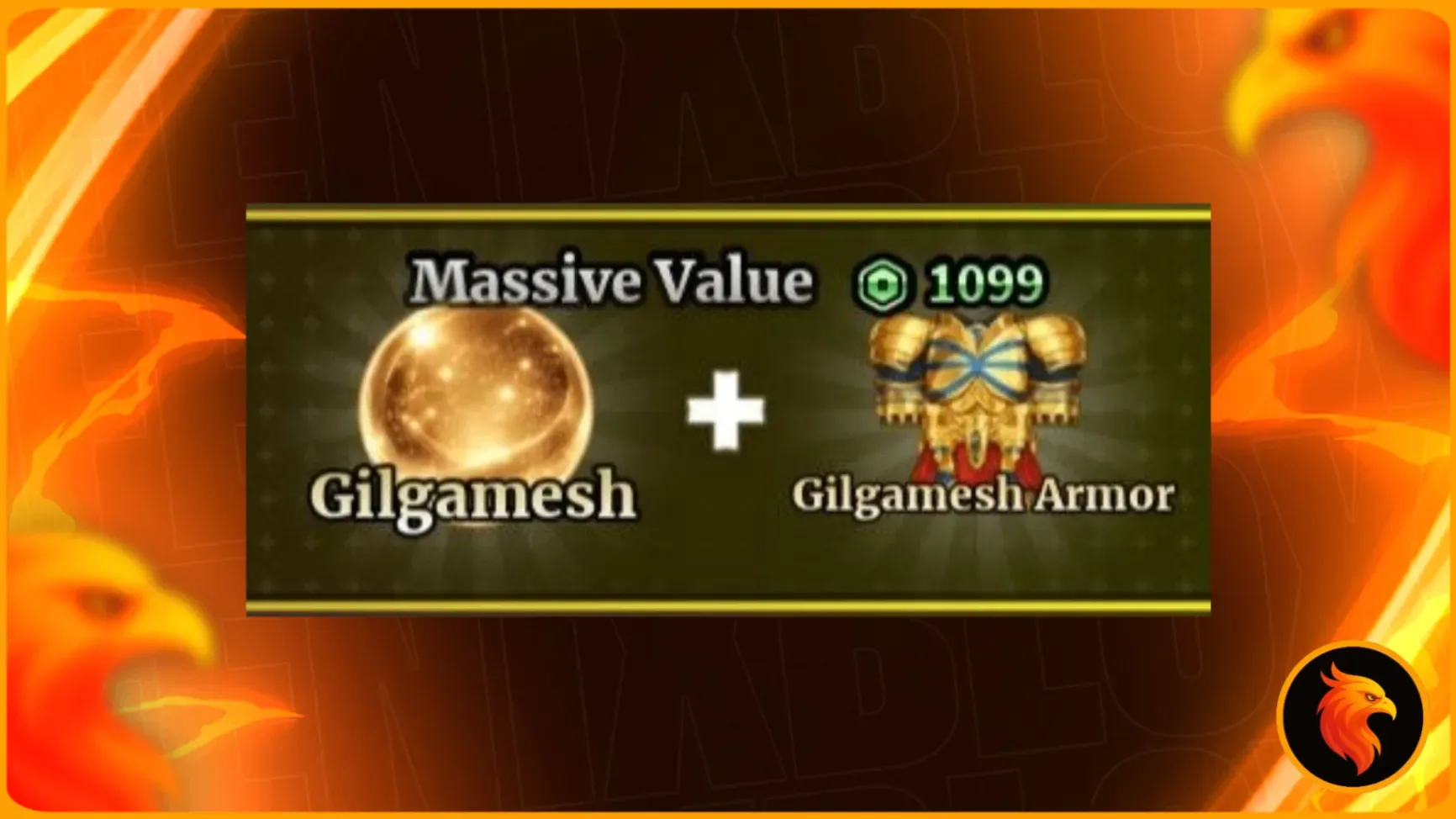 🎁 GILGAMESH + GILGAMESH ARMOR 🎁